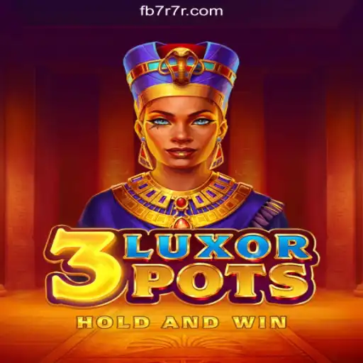 Discovering 3LuxorPots: A Premier Online Slot Game on 7R7R.COM